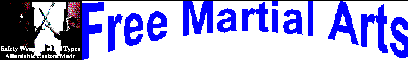 FREE Martial Arts Ezine for Practioners of Karate, Kung-fu, Boxing, Grappling Arts. All Martial Artists are welcome